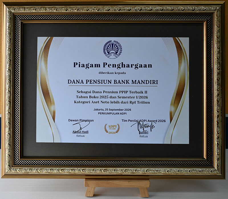 Sebagai Dana Pensiun PPIP Terbaik II Tahun Buku 2025 dan Semester I/2026 kategori Aset Neto lebih dari Rp1 Triliun