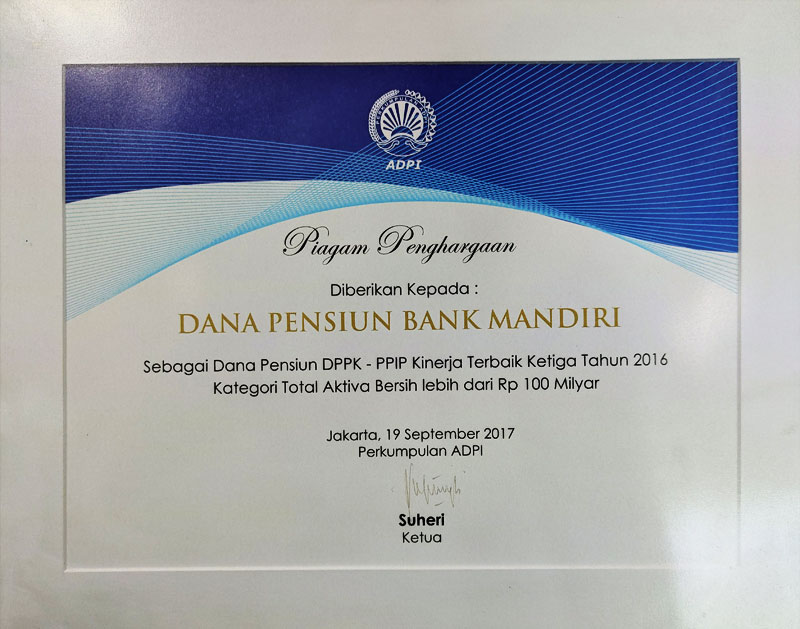 Sebagai Dana Pensiun DPPK - PPIP Kinerja Terbaik Ketiga Tahun 2016 Kategori Total Aktiva Bersih lebih dari Rp 100 Milyar
